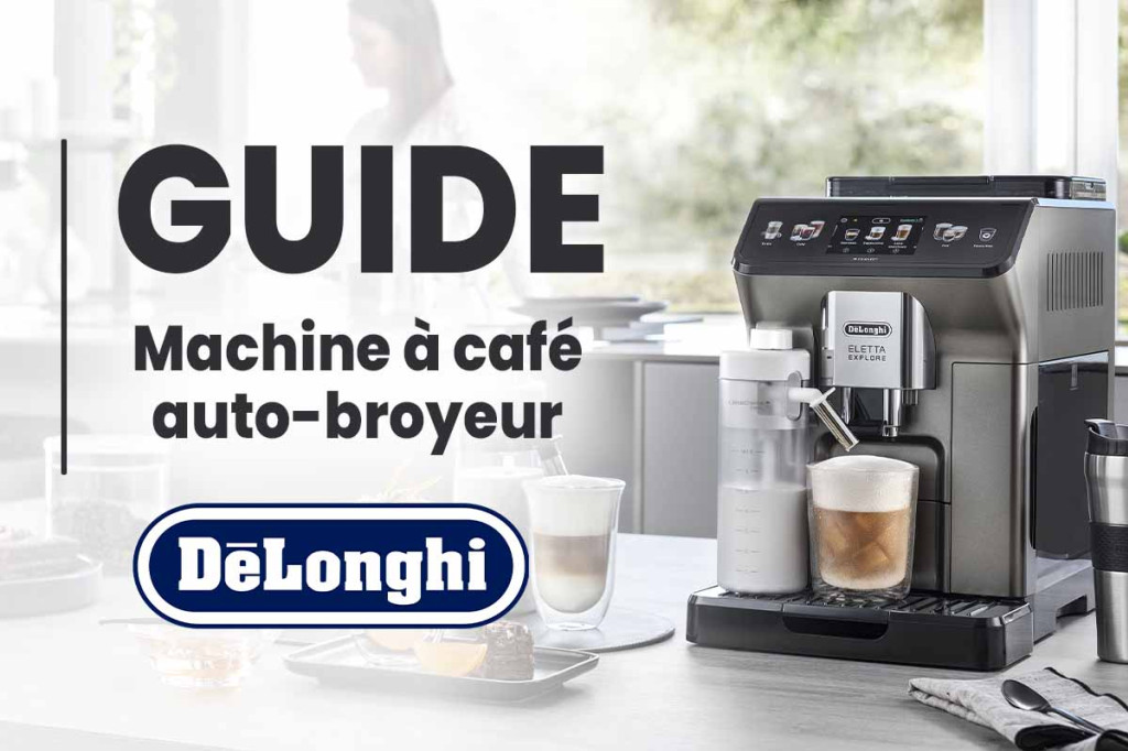 Comparatif des machines à café en grains automatique Delonghi 2023