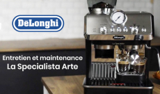 Entretien et maintenance de la machine Delonghi La Specialista Arte